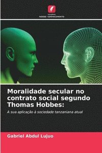 bokomslag Moralidade secular no contrato social segundo Thomas Hobbes