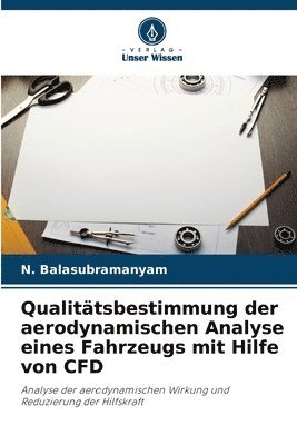 bokomslag Qualittsbestimmung der aerodynamischen Analyse eines Fahrzeugs mit Hilfe von CFD