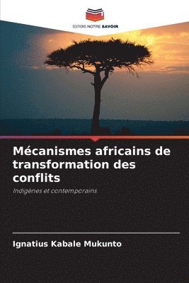 bokomslag Mécanismes africains de transformation des conflits