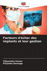 bokomslag Facteurs d'chec des implants et leur gestion