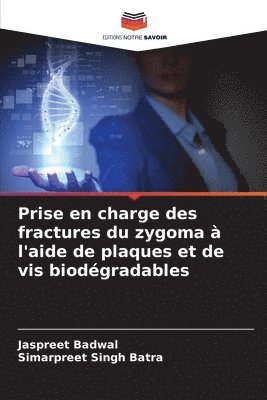 Prise en charge des fractures du zygoma  l'aide de plaques et de vis biodgradables 1