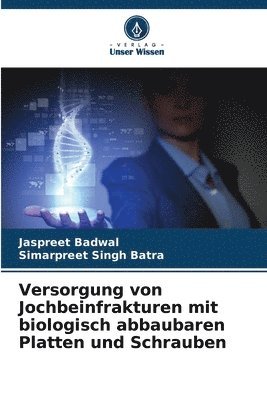 bokomslag Versorgung von Jochbeinfrakturen mit biologisch abbaubaren Platten und Schrauben