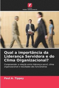 bokomslag Qual a importância da Liderança Servidora e do Clima Organizacional?