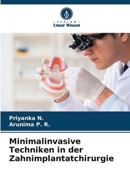 bokomslag Minimalinvasive Techniken in der Zahnimplantatchirurgie