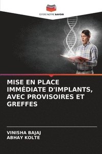 bokomslag Mise En Place Immdiate d'Implants, Avec Provisoires Et Greffes