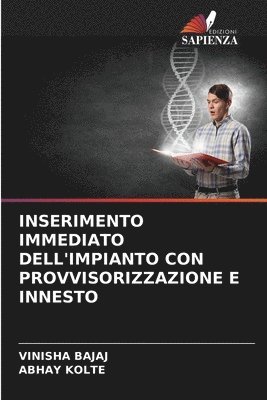 bokomslag Inserimento Immediato Dell'impianto Con Provvisorizzazione E Innesto