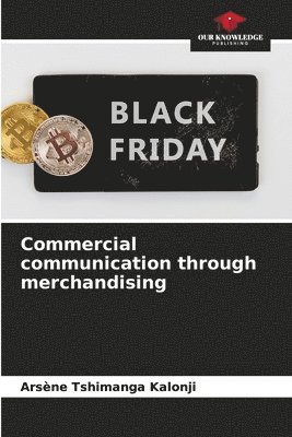 Arsène Tshimanga Kalonji - Commercial communication through merchandising, Häftad