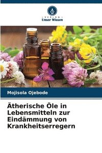 bokomslag Ätherische Öle in Lebensmitteln zur Eindämmung von Krankheitserregern