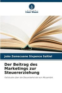 bokomslag Der Beitrag des Marketings zur Steuererziehung