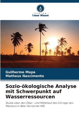 Sozio-kologische Analyse mit Schwerpunkt auf Wasserressourcen 1