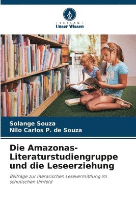 bokomslag Die Amazonas-Literaturstudiengruppe und die Leseerziehung