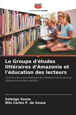 bokomslag Le Groupe d'tudes littraires d'Amazonie et l'ducation des lecteurs