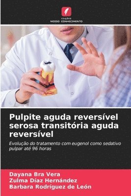 bokomslag Pulpite aguda reversível serosa transitória aguda reversível