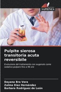 bokomslag Pulpite sierosa transitoria acuta reversibile