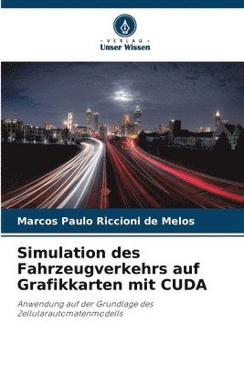 bokomslag Simulation des Fahrzeugverkehrs auf Grafikkarten mit CUDA