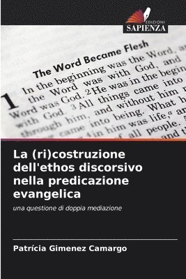 bokomslag La (ri)costruzione dell'ethos discorsivo nella predicazione evangelica