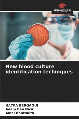 bokomslag New blood culture identification techniques