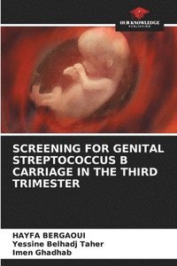 bokomslag Screening for Genital Streptococcus B Carriage in the Third Trimester