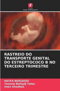 bokomslag Rastreio Do Transporte Genital Do Estreptococo B No Terceiro Trimestre