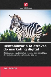bokomslag Rentabilizar a IA através do marketing digital