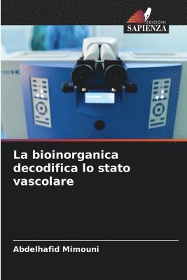 bokomslag La bioinorganica decodifica lo stato vascolare