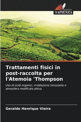 bokomslag Trattamenti fisici in post-raccolta per l'Atemoia 'Thompson