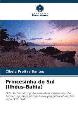 bokomslag Princesinha do Sul (Ilhéus-Bahia)