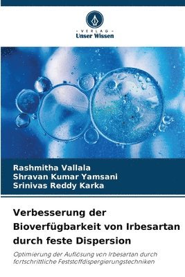 Verbesserung der Bioverfgbarkeit von Irbesartan durch feste Dispersion 1