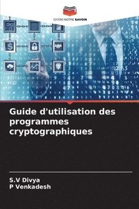 bokomslag Guide d'utilisation des programmes cryptographiques