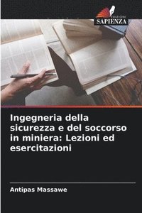 bokomslag Ingegneria della sicurezza e del soccorso in miniera