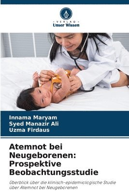 Innama Maryam, Syed Manazir Ali, Uzma Firdaus - Atemnot bei Neugeborenen, Häftad
