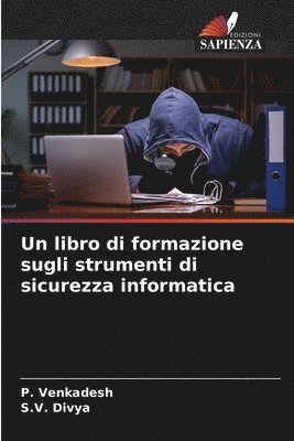 bokomslag Un libro di formazione sugli strumenti di sicurezza informatica