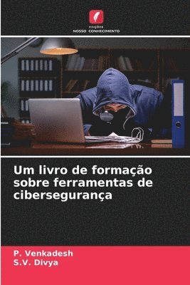 bokomslag Um livro de formao sobre ferramentas de cibersegurana