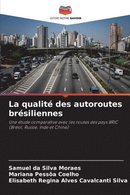 bokomslag La qualit des autoroutes brsiliennes