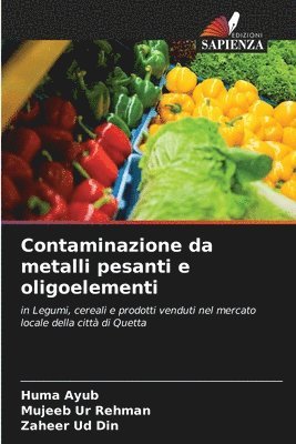Huma Ayub, Mujeeb Ur Rehman, Zaheer Ud Din - Contaminazione da metalli pesanti e oligoelementi, Häftad