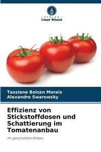 bokomslag Effizienz von Stickstoffdosen und Schattierung im Tomatenanbau