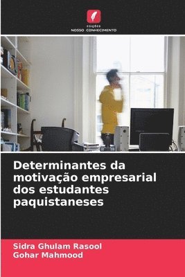 Determinantes da motivação empresarial dos estudantes paquistaneses 1