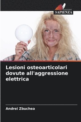 bokomslag Lesioni osteoarticolari dovute all'aggressione elettrica