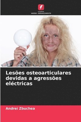 Lesões osteoarticulares devidas a agressões eléctricas 1