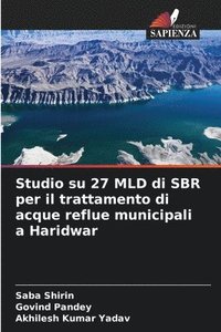 bokomslag Studio su 27 MLD di SBR per il trattamento di acque reflue municipali a Haridwar