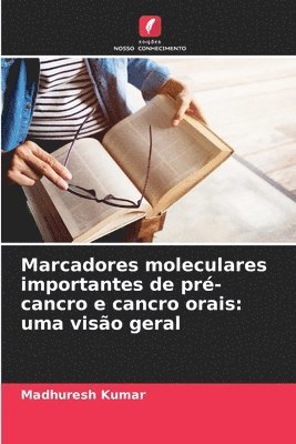 Marcadores moleculares importantes de pré-cancro e cancro orais