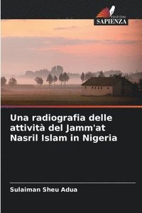 bokomslag Una radiografia delle attività del Jamm'at Nasril Islam in Nigeria