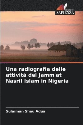 bokomslag Una radiografia delle attivit del Jamm'at Nasril Islam in Nigeria