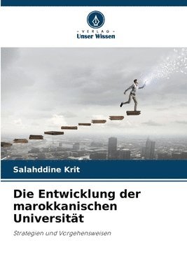 bokomslag Die Entwicklung der marokkanischen Universitt