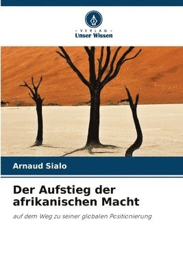 bokomslag Der Aufstieg der afrikanischen Macht