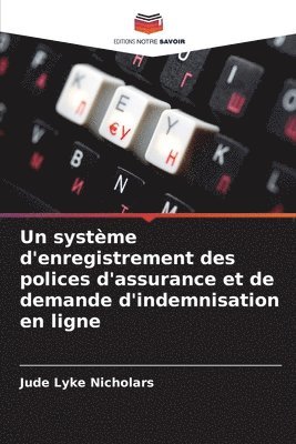 bokomslag Un systme d'enregistrement des polices d'assurance et de demande d'indemnisation en ligne