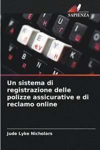 bokomslag Un sistema di registrazione delle polizze assicurative e di reclamo online