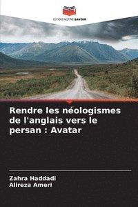 bokomslag Rendre les néologismes de l'anglais vers le persan: Avatar