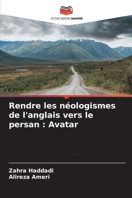 bokomslag Rendre les nologismes de l'anglais vers le persan