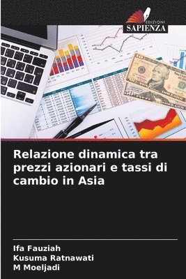 bokomslag Relazione dinamica tra prezzi azionari e tassi di cambio in Asia